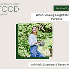 What Cooking Taught Me About Purpose