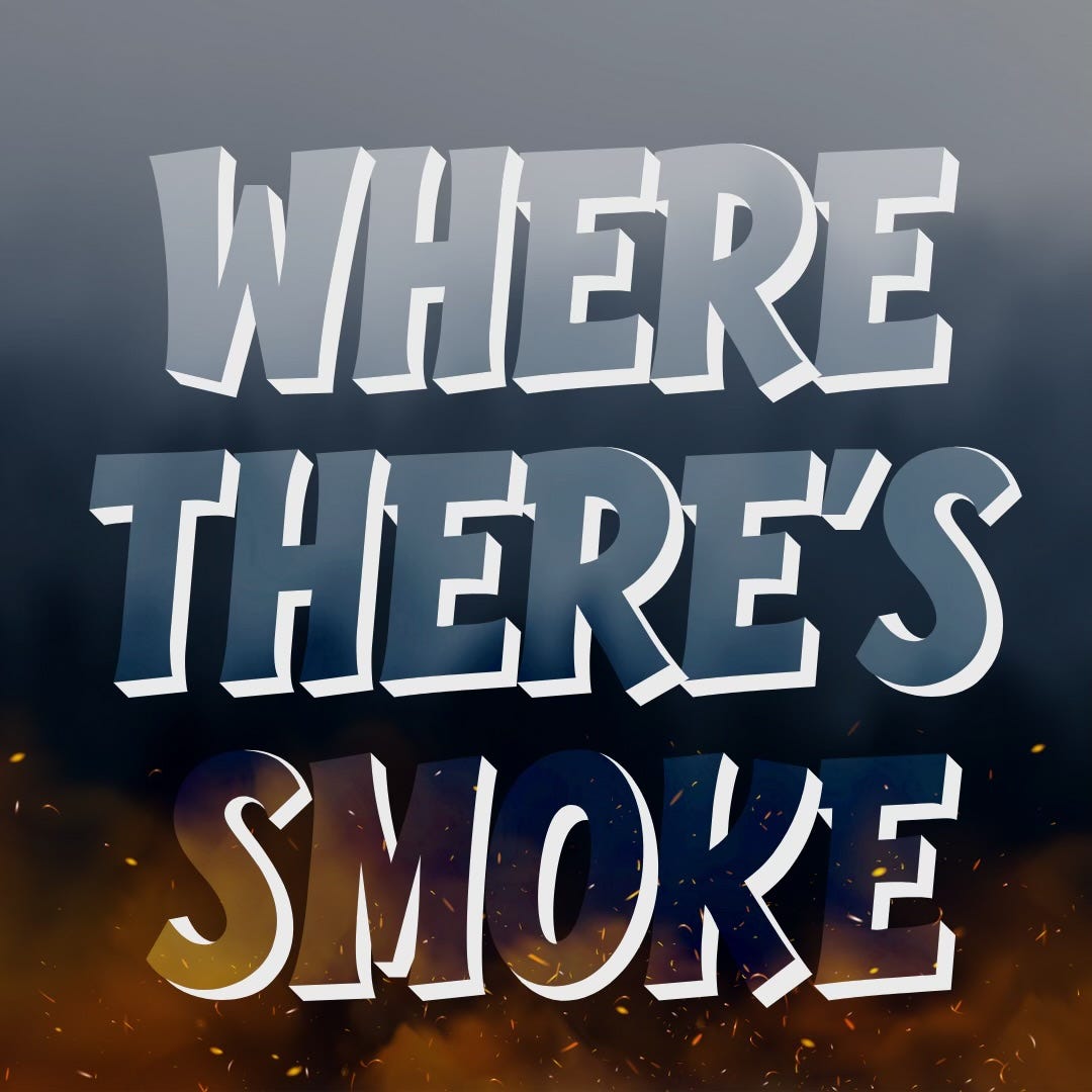 Where There's Smoke