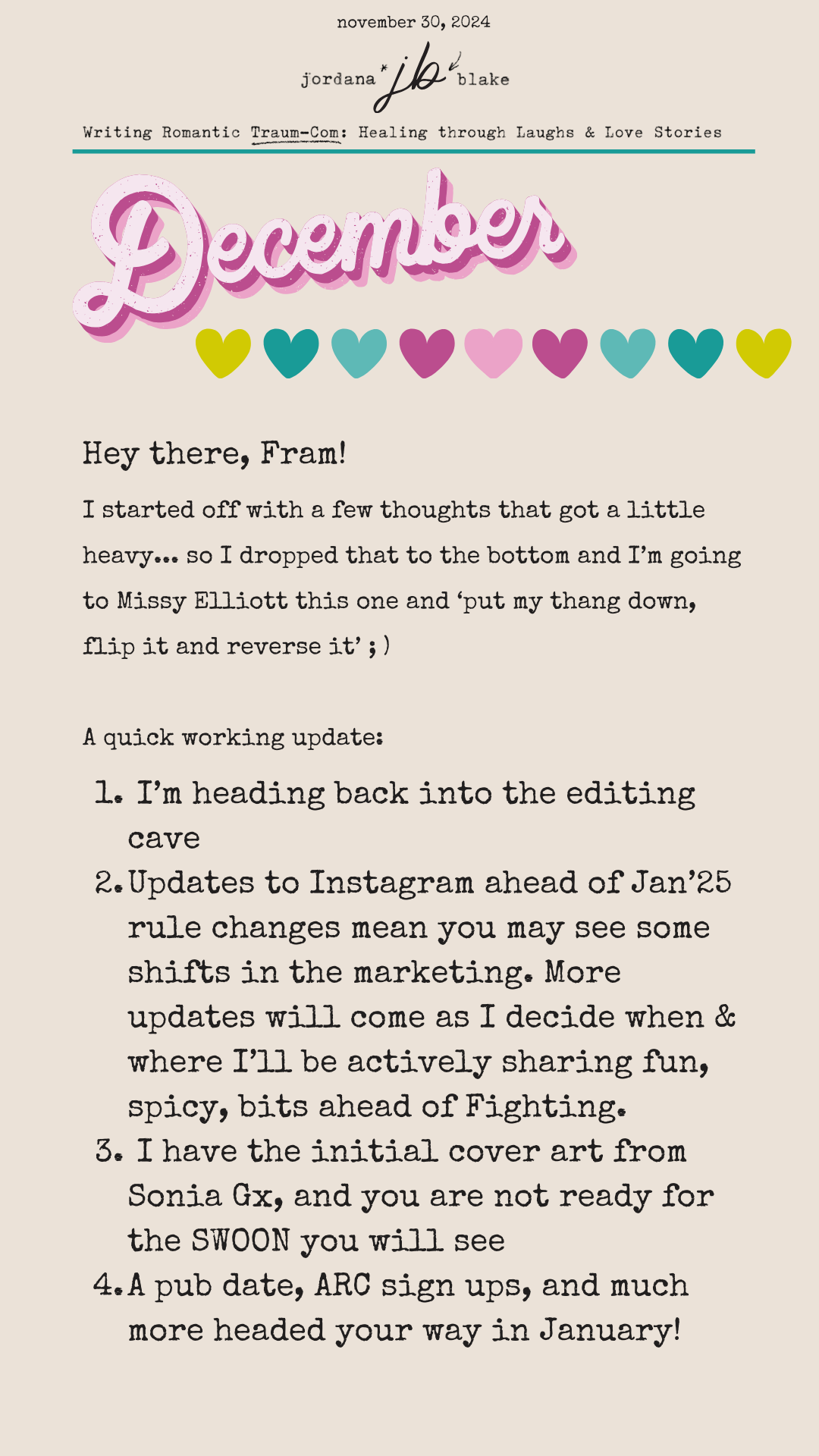 Hey there, Fram!  I’m heading back into the editing cave Updates to Instagram ahead of Jan’25 rule changes mean you may see some shifts in the marketing. More updates will come as I decide when & where I’ll be actively sharing fun, spicy, bits ahead of Fighting.   I have the initial cover art from Sonia Gx, and you are not ready for the SWOON you will see A pub date, ARC sign ups, and much more headed your way in January!