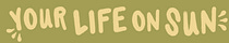 Your Life on Sun