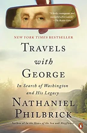 Travels with George: In Search of Washington and His Legacy Travels with George: In Search of Washington and His Legacy