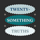 20-Something Truths’s Substack