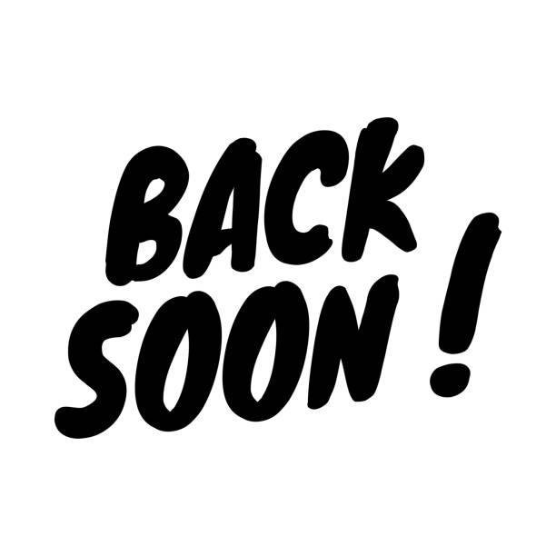 Text Back Soon Sign Absent Break Closed Information Sign Vector  Illustration Stock Illustration - Download Image Now - iStock