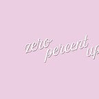 Zero Percent Up