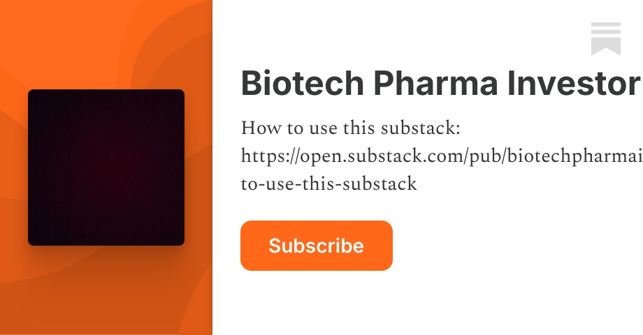 Biotech Pharma Investor | Substack