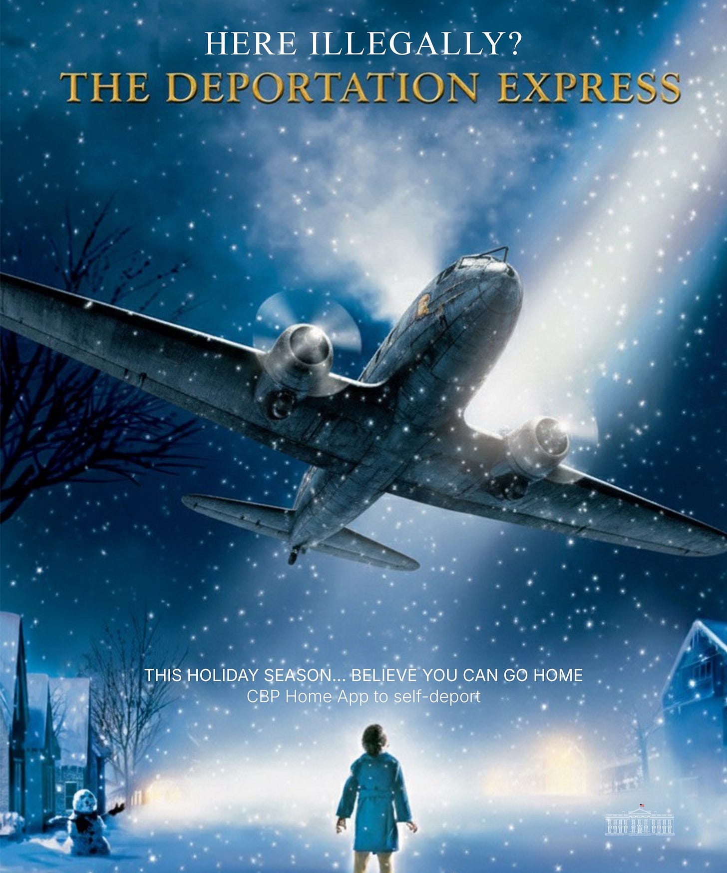 May be an image of text that says 'HERE ILLEGALLY? THE DEPORTATION EXPRESS THIS HOLİDAY SEASON... BELIEVE YOU CAN GO HOME CBP Home Appt to self-deport И33EHAHE'