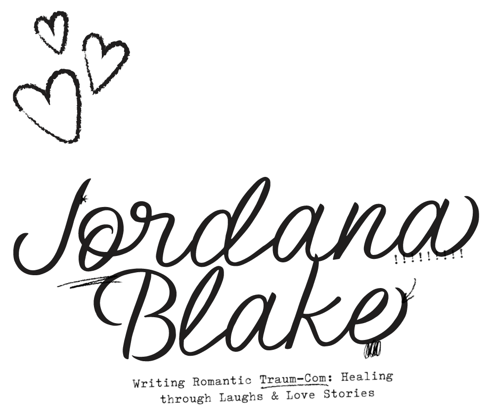 3 chalk hearts above the authors name in a script font. underneath "Jordana Blake" is the tagline "writing romantic traum-com: healing through laughs and love stories