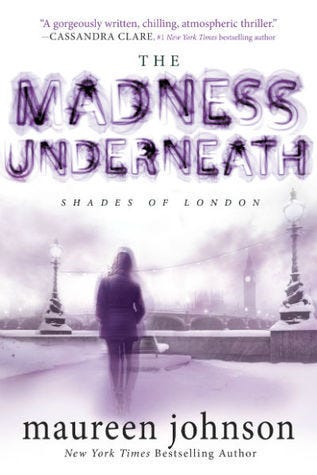 The Madness Underneath (Shades of London, #2) The Madness Underneath (Shades of London, #2)