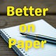 Better on Paper