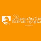 Empower Your Scrolling Habits with Cognizance