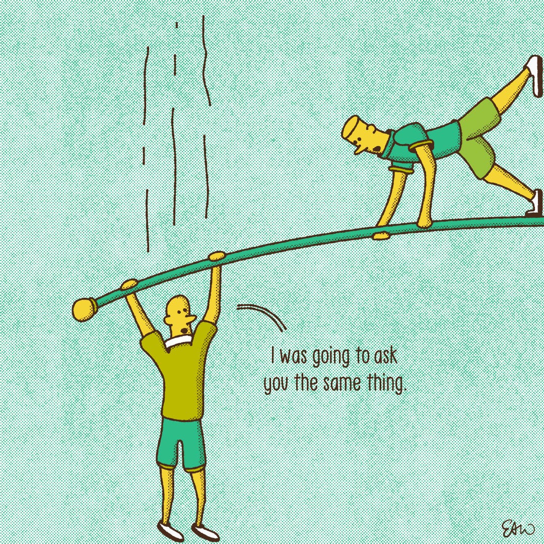 Final panel of a two panel chartoon where the composition has been rotated 90 degrees to reveal that the person previously holding onto the flag pole is now standing on the ground holding up the character who was previously on the ground. The character that was previously suspended now asks the other character, I was going to ask you the same thing.