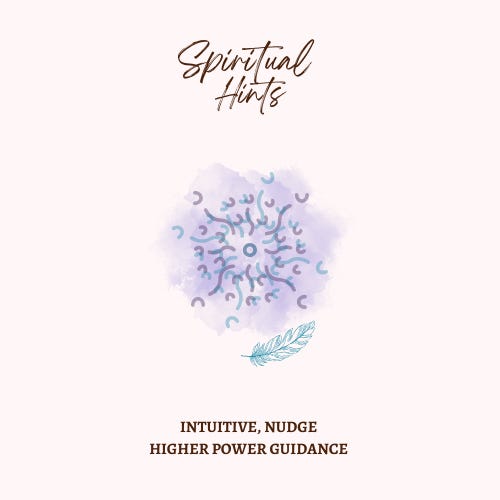 spiritual hints, intuition, guidance, and nudges