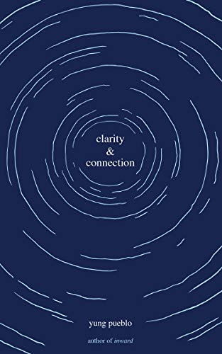 Clarity & Connection by [Yung Pueblo]