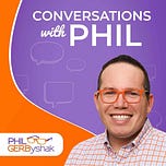 Happiness Practices with Phil Gerbyshak