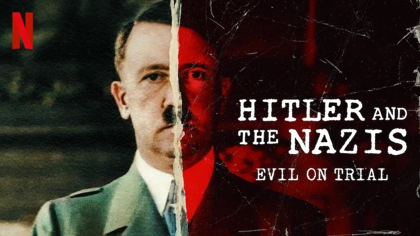 Netlix docuseries "Hitler and the Nazis: Evil on Trial