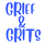 grief & grits