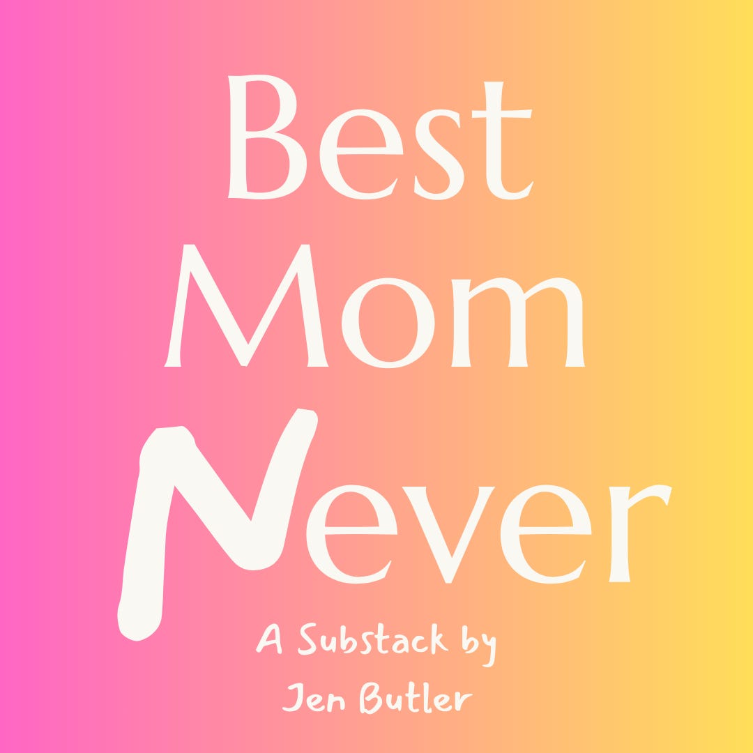 Best Mom Never by Jen Butler