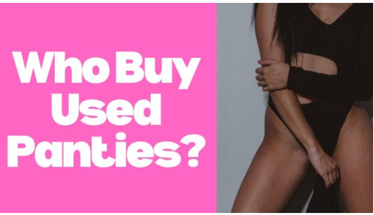 who buy used panties