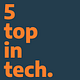 Five Top in Tech