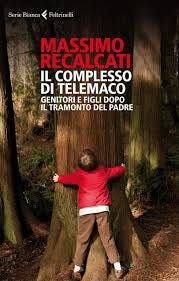 Il complesso di Telemaco - Massimo Recalcati - Feltrinelli Editore