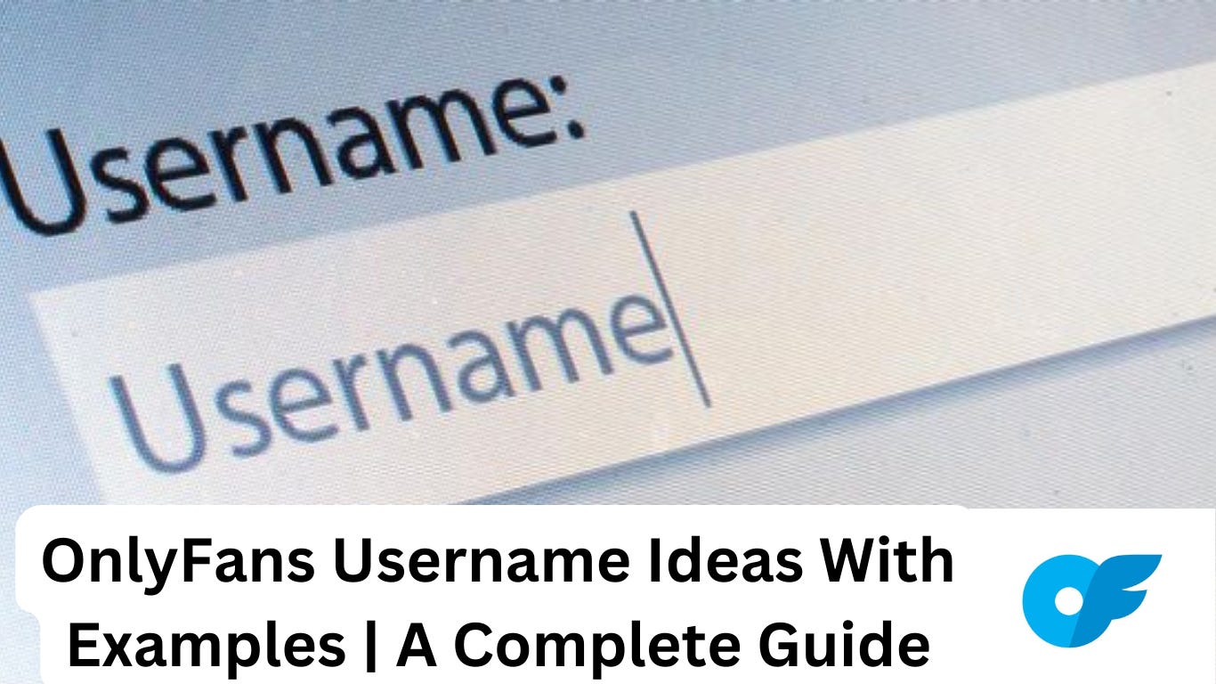 OnlyFans username ideas with examples OnlyFans username ideas with examples