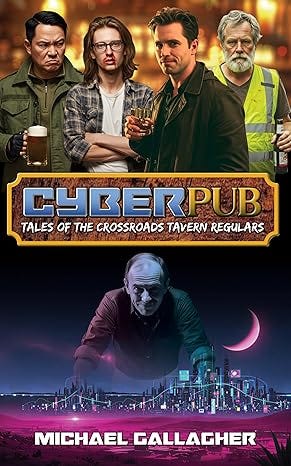 CyberPub: Tales of the Crossroads Tavern Regulars CyberPub: Tales of the Crossroads Tavern Regulars