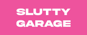 Slutty Garage