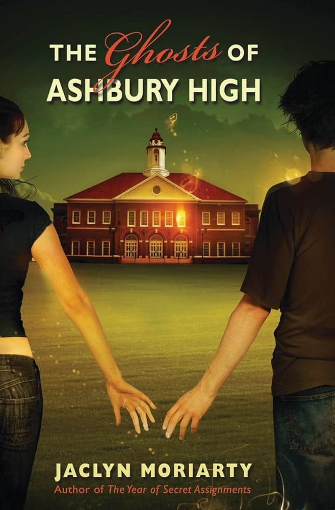 The Ghosts of Ashbury High: 9780545069731: Moriarty, Jaclyn: Books -  Amazon.com