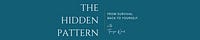 The Hidden Pattern: From survival. Back to yourself.