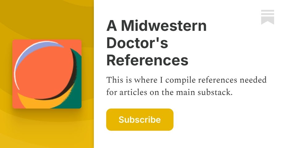 A Midwestern Doctor's References | A Midwest Doctor | Substack