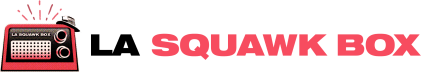 LA Squawk Box