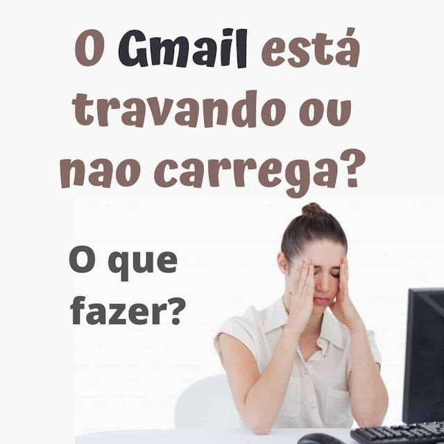 Soluções possíveis para quando o Gmail não carrega. Como corrigir?