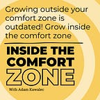 Comfort Zone Advantage