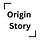 Origin Story