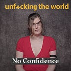 Unfucking The World