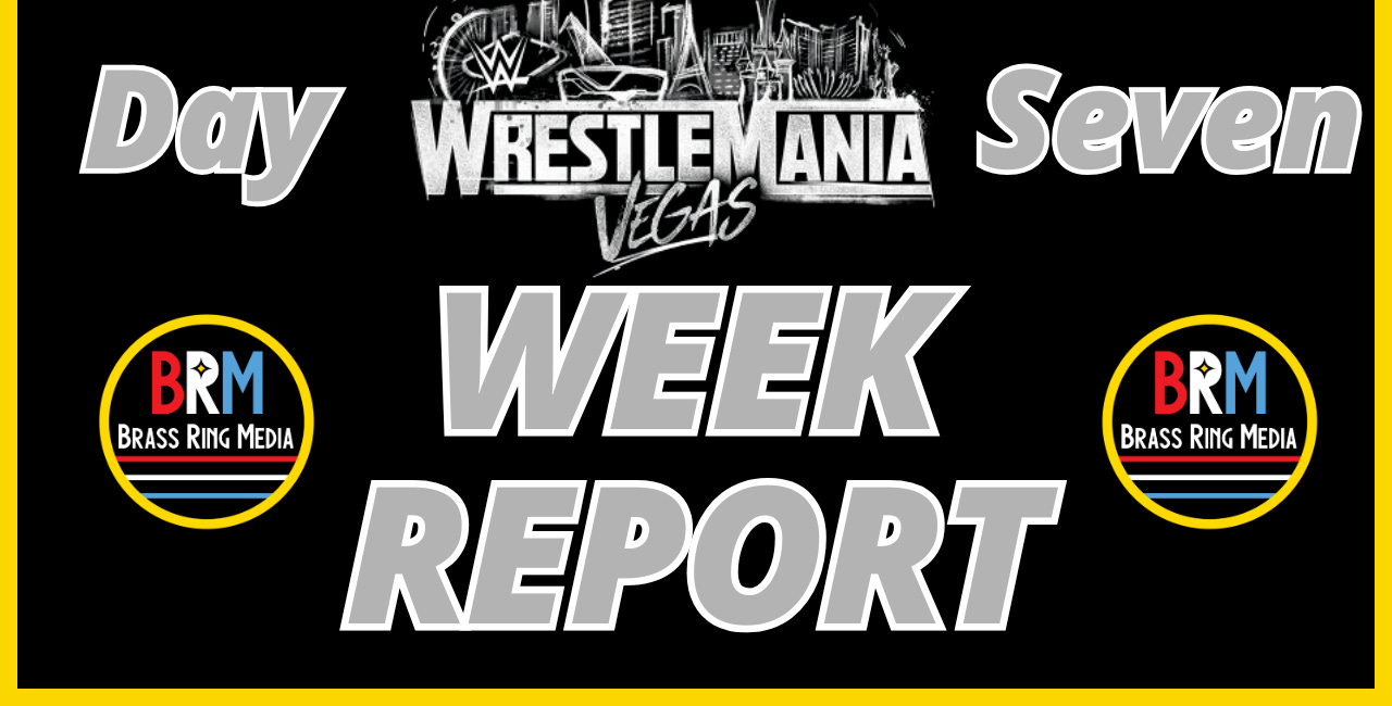 PODCAST: The Brass Ring Media Pro Wrestling Podcast - Roman Reigns and CM Punk deliver a classic WrestleMania 42 main event