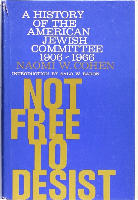 Not free to desist;: The American Jewish Committee, 1906-1966 front cover by Naomi Wiener Cohen Not free to desist;: The American Jewish Committee, 1906-1966 front cover by Naomi Wiener Cohen