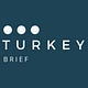 Turkey Brief