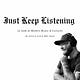 Just Keep Listening