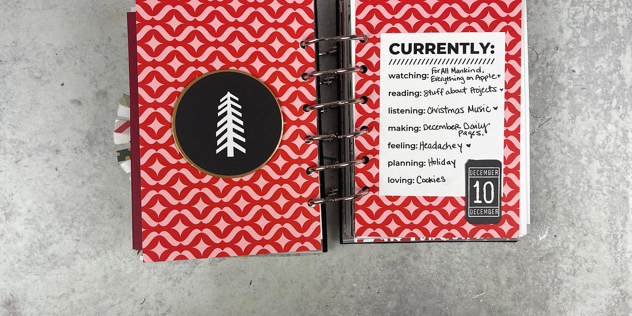 December Daily Pages 12/10/23: Bright + Festive Currently List
