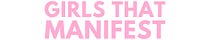 Girls That Manifest