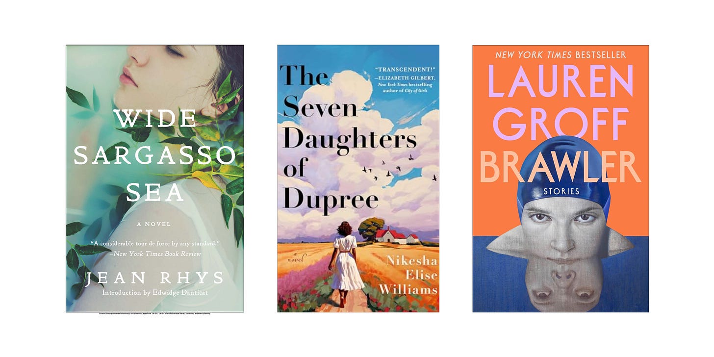 Book cover images for Wide Sargasso Sea by Jean Rhys, The Seven Daughters of Dupree by Nikesha Elise Williams, and Brawler by Lauren Groff