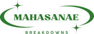 Mahasanae Breakdowns