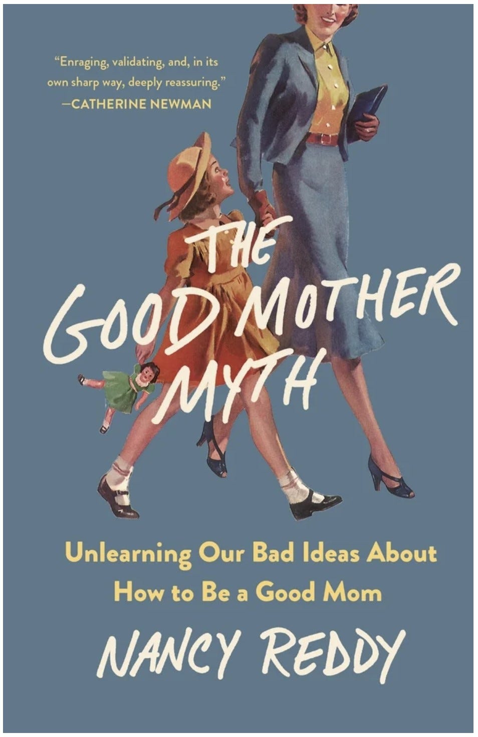 The Good Mother Myth by Nancy Reddy
