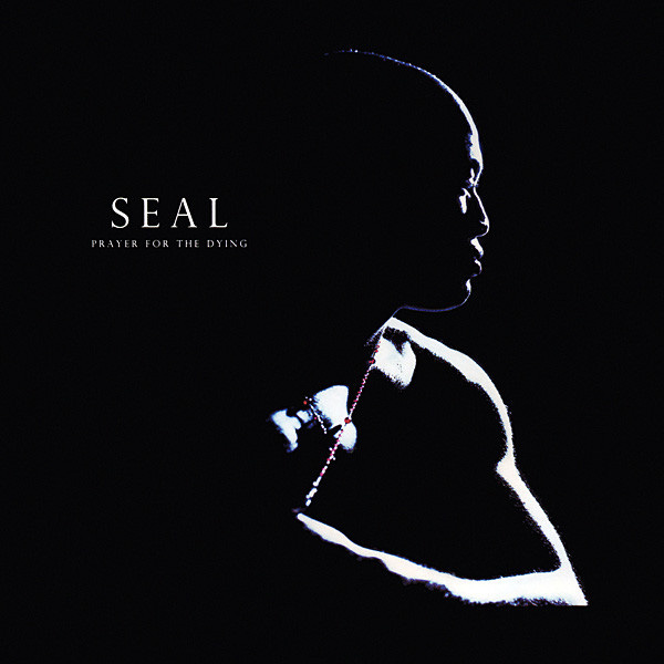 Seal - Prayer For The Dying | Releases | Discogs