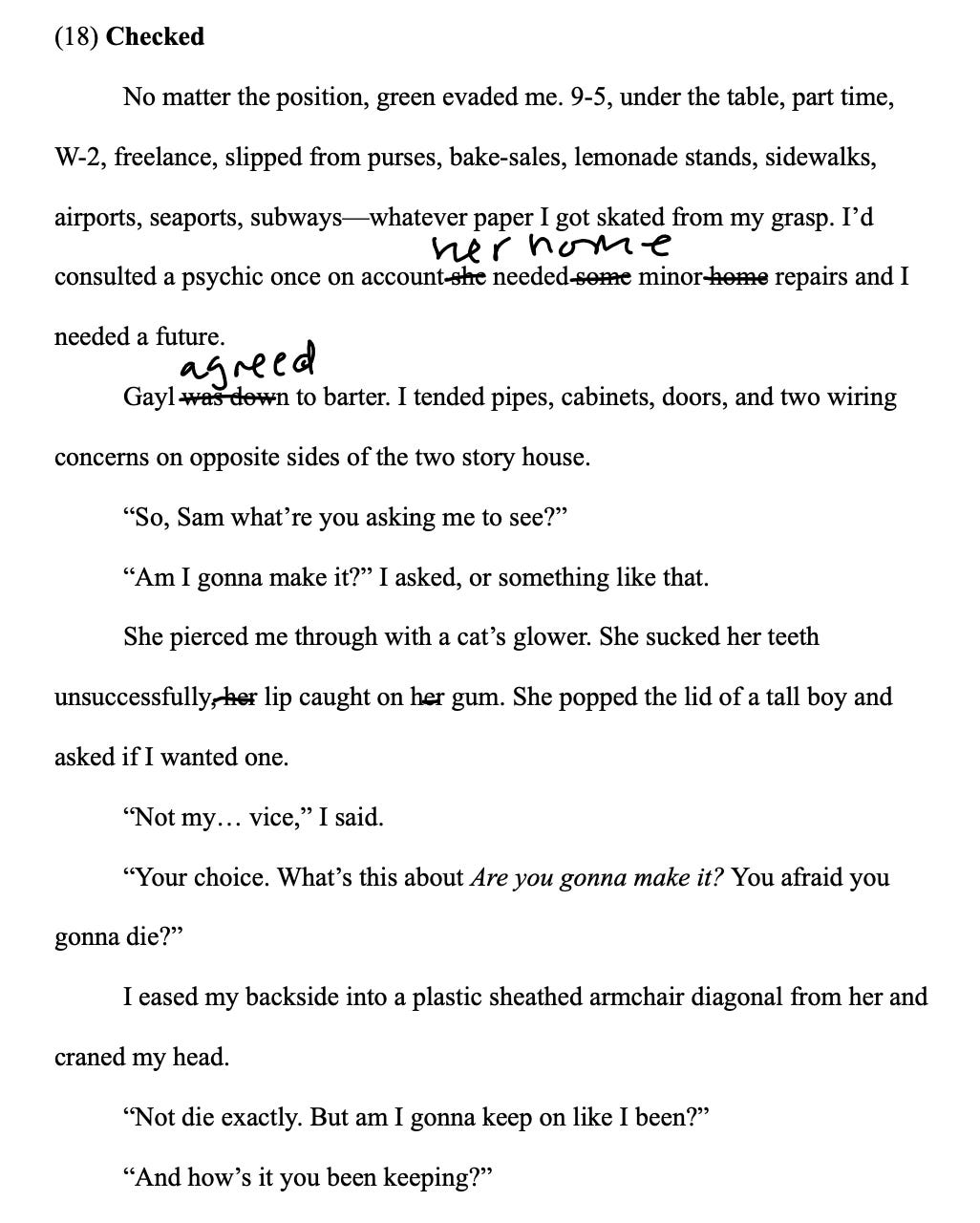 Black text on white page. Page of my in-progress manuscript you don’t need to know the title of. Some typed text is crossed out and edited with handwriting. This short story is one in a series of interconnected stories about a group of men and their narrative limitations.