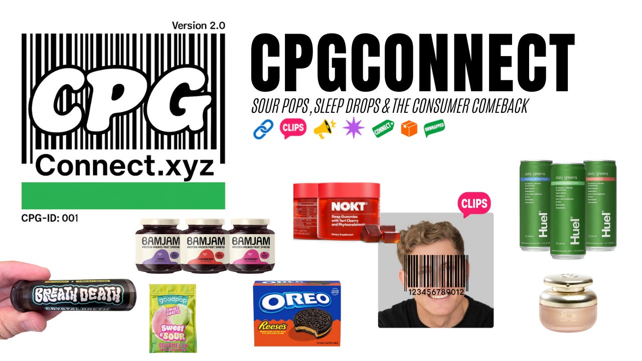 CPG Connect // Vol. 5: Sour Pops, Sleep Drops & The Consumer Comeback CPG Connect // Vol. 5: Sour Pops, Sleep Drops & The Consumer Comeback