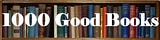 The Thousand Good Books Project