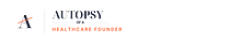 Autopsy of a Healthcare Founder