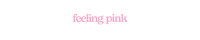 feeling pink